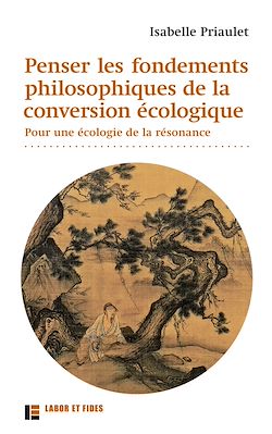 Télécharger le livre :  Penser les fondements philosophiques de la conversion écologique