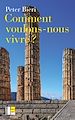 Télécharger le livre :  Comment voulons-nous vivre?