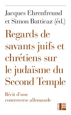 Télécharger le livre :  Regards de savants juifs et chrétiens sur le judaïsme du Second Temple