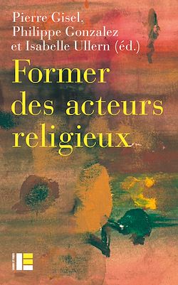Télécharger le livre :  Former des acteurs religieux