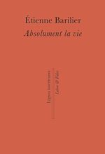 Télécharger le livre :  Absolument la vie