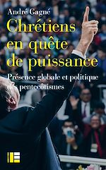 Télécharger le livre :  Chrétiens en quête de puissance