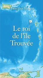 Download this eBook Le roi de l'île Trouvée