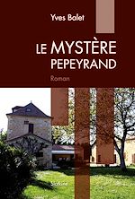 Download this eBook Le Mystère Pepeyrand