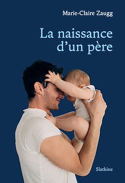 Télécharger le livre :  La naissance d'un père