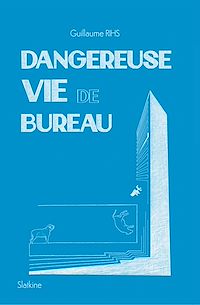 Téléchargez le livre :  Dangereuse vie de bureau