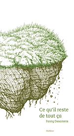 Télécharger le livre :  Ce qu'il reste de tout ça