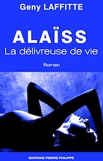 Download this eBook Alaïss - La délivreuse de vie