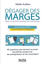 Télécharger le livre :  Dégager des marges dans un environnement sans croissance