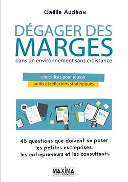 Télécharger le livre :  Dégager des marges dans un environnement sans croissance