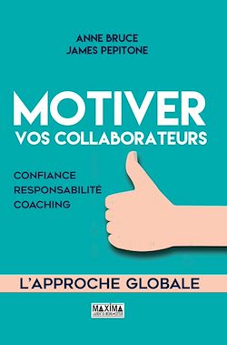 Télécharger le livre :  Motiver vos collaborateurs - 2e éd.