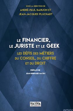 Télécharger le livre :  Le financier, le juriste et le geek