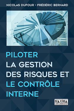 Télécharger le livre :  Piloter la gestion des risques et le contrôle interne
