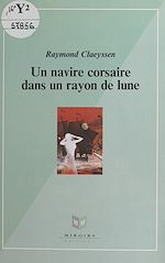 Télécharger le livre :  Un navire corsaire dans un rayon de lune