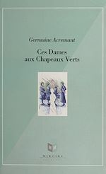 Télécharger le livre :  Ces dames aux chapeaux verts