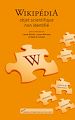 Télécharger le livre :  Wikipédia, objet scientifique non identifié