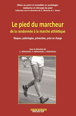 Télécharger le livre :  Le pied du marcheur de la randonnée à la marche athlétique