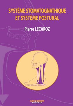 Télécharger le livre :  Système stomatognathique et système postural