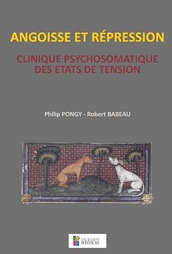 Télécharger le livre :  Angoisse et répression clinique psychosomatique des états de tension