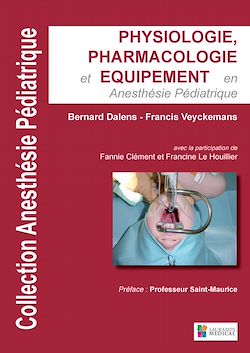 Télécharger le livre :  Physiologie, pharmacologie et équipement en anesthésie pédiatrique