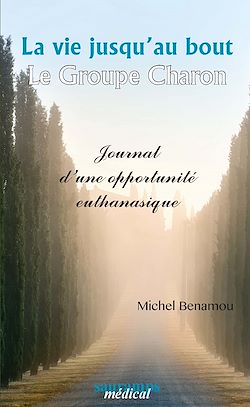 Télécharger le livre :  La vie jusqu'au bout