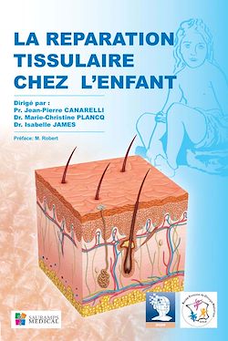 Télécharger le livre :  La réparation tissulaire chez l'enfant