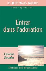 Télécharger le livre :  Entrer dans l'adoration