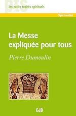 Télécharger le livre :  La messe expliquée pour tous