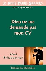 Télécharger le livre :  Dieu ne me demande pas mon CV