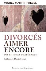 Télécharger le livre :  Divorcés, aimer encore