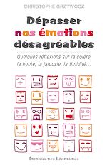 Télécharger le livre :  Dépasser nos émotions désagréables