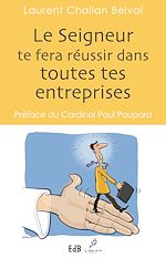 Télécharger le livre :  Le Seigneur te fera réussir dans toutes tes entreprises