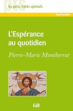 Télécharger le livre :  L'Espérance au quotidien