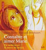 Télécharger le livre :  Connaître et aimer Marie