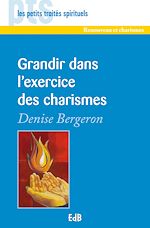 Télécharger le livre :  Grandir dans l'exercice des charismes