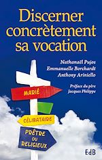 Télécharger le livre :  Discerner concrètement sa vocation