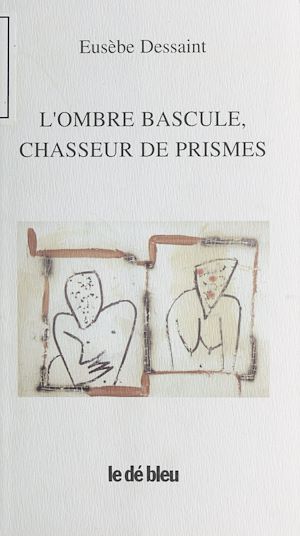 Téléchargez le livre :  L'Ombre bascule, chasseur de prismes