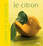 Télécharger le livre :  J'aime et je cuisine le citron