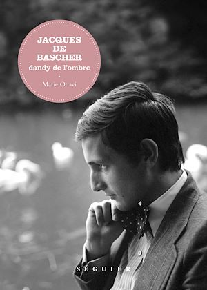 Téléchargez le livre :  Jacques de Bascher, dandy de l'ombre
