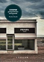 Télécharger le livre :  Luxifer - Pourquoi le luxe nous possède