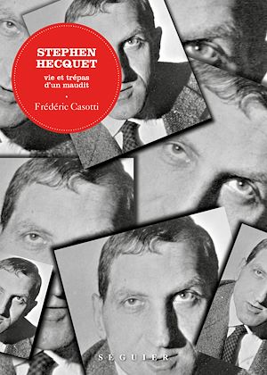 Téléchargez le livre :  Stephen Hecquet, vie et trépas d'un maudit