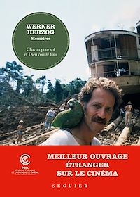 Téléchargez le livre :  Werner Herzog, Mémoires - Chacun pour soi et Dieu contre tous