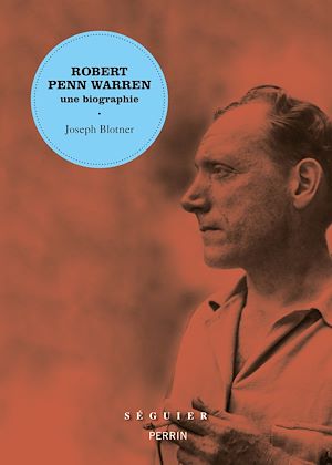 Téléchargez le livre :  Robert Penn Warren, une biographie