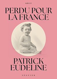 Téléchargez le livre :  Perdu pour la France