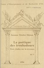 Télécharger le livre :  La Poétique des troubadours : Trois études sur le sirventes