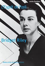 Télécharger le livre :  Bridget Riley, L'Esprit de l'œil
