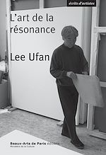 Télécharger le livre :  Lee Ufan, l'art de la résonance