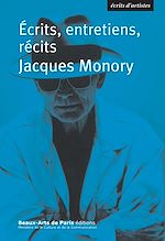 Télécharger le livre :  Jacques Monory, Ecrits, entretiens, récits