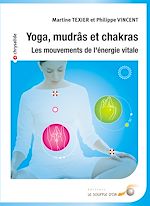 Télécharger le livre :  Yoga mudrâs et chakras : Les mouvements de l'énergie vitale