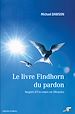 Télécharger le livre :  Le livre Findhorn du pardon : Inspiré d'un Cours en Miracles